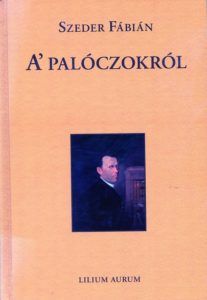 Szeder Fábián Palócokról szóló kötete. Csáky Károly repr.